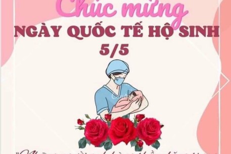 Hưởng ứng Ngày Quốc tế Hộ sinh 05/5/ 2025: Vai trò quan trọng sống còn của Hộ sinh trong thiên tai, thảm họa