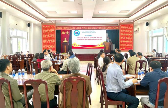 Quang cảnh hội thảo “Lãnh đạo trong hệ thống y tế học hỏi”